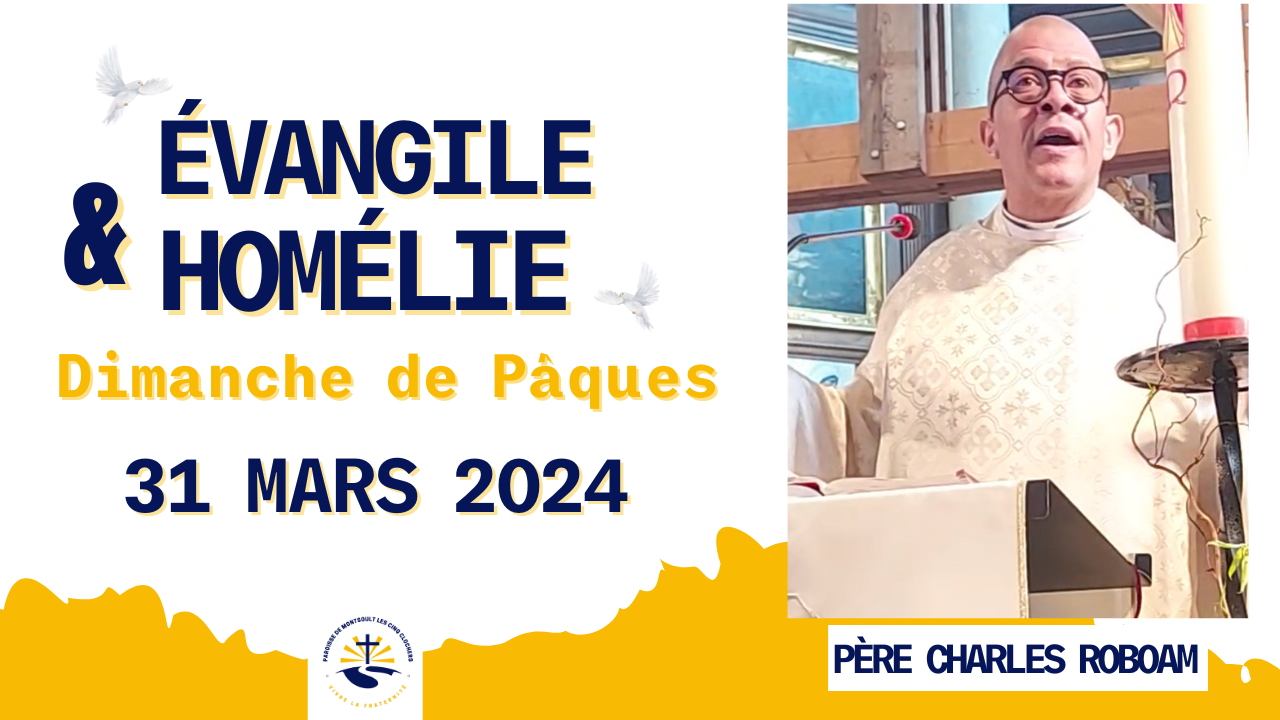 VIDEO - Évangile et Homélie du 31 mars 2024 – Notre Dame des Champs ...